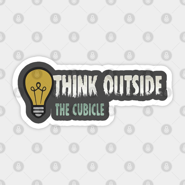 Think outside the cubicle Sticker by madmonkey